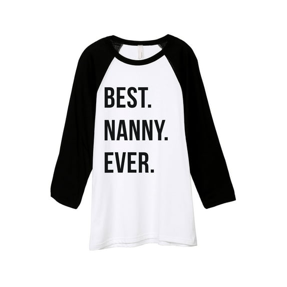 Thread Tank Best Nanny Ever Unisex 3/4 Sleeves Baseball Raglan White Black Small