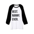 thumbnail image 1 of Thread Tank Best Nanny Ever Unisex 3/4 Sleeves Baseball Raglan White Black X-Small, 1 of 4