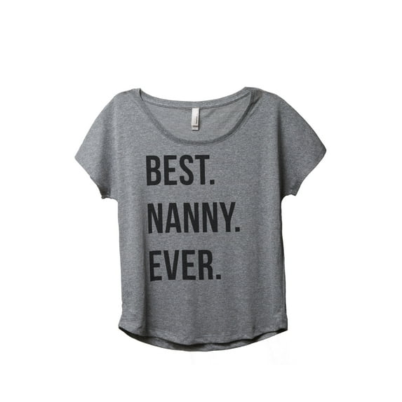 Thread Tank Best Nanny Ever Women's Relaxed Slouchy Dolman T-Shirt Tee Heather Grey X-Large