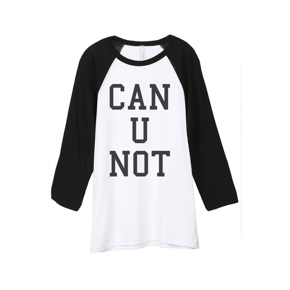 Thread Tank Can U Not Unisex 3/4 Sleeves Baseball Raglan White Black Small