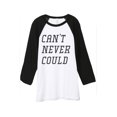 thumbnail image 1 of Thread Tank Cant Never Could Unisex 3/4 Sleeves Baseball Raglan White Black Small, 1 of 4