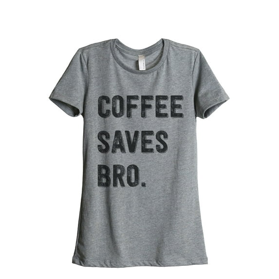 Thread Tank Coffee Saves Bro Women's Relaxed Crewneck T-Shirt Tee Heather Grey Small