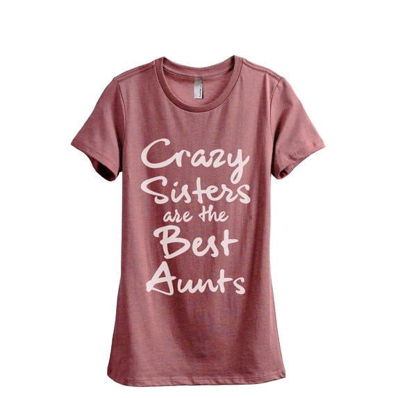 Thread Tank Crazy Sisters Are The Best Aunts Women's Fashion Relaxed Crewneck T-Shirt Tee Heather Rouge Small