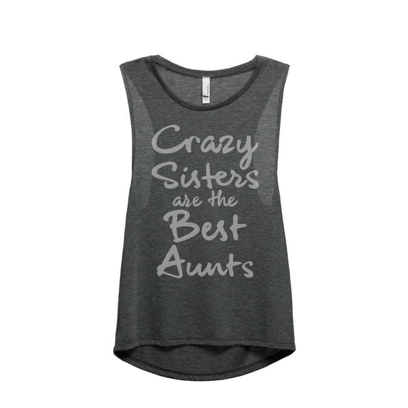 Thread Tank Crazy Sisters Are The Best Aunts Women's Fashion Sleeveless Muscle Tank Top Charcoal Large
