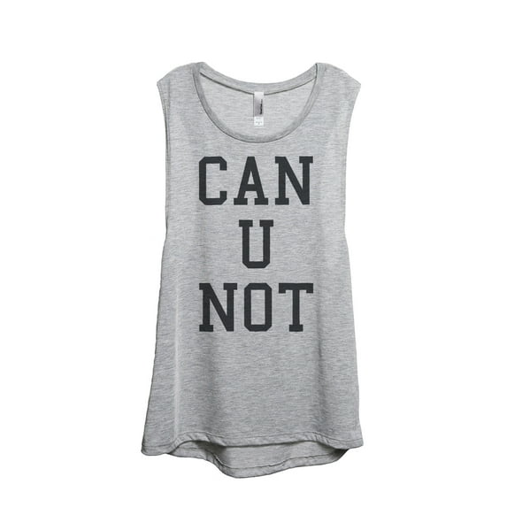 Thread Tank Designs - Can U Not Women's Sleeveless Muscle Tank Top Tee