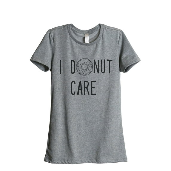 Thread Tank Designs - I Donut Care Women's Relaxed T-Shirt Tee