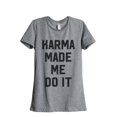 thumbnail image 1 of Thread Tank Designs - Karma Made Me Do It Women's Relaxed T-Shirt Tee, 1 of 3