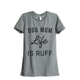 thumbnail image 1 of Thread Tank Dog Mom Life Is Ruff Women's Fashion Relaxed Crewneck T-Shirt Tee Heather Grey Medium, 1 of 5