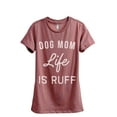 thumbnail image 1 of Thread Tank Dog Mom Life Is Ruff Women's Fashion Relaxed Crewneck T-Shirt Tee Heather Rouge X-Large, 1 of 4