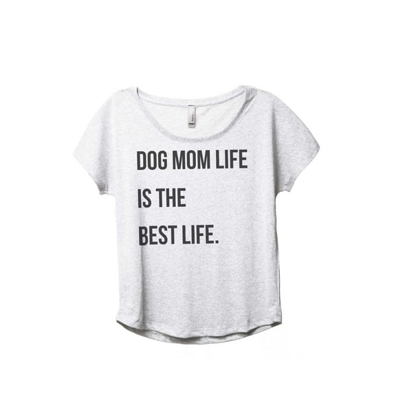 Thread Tank Dog Mom Life Is The Best Life Women's Fashion Relaxed Slouchy Dolman T-Shirt Tee Heather White 2X-Large