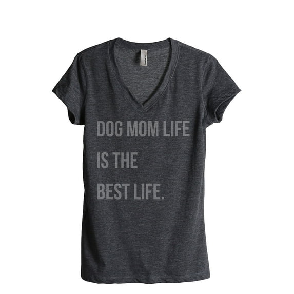 Thread Tank Dog Mom Life Is The Best Life Women's Fashion Relaxed V-Neck T-Shirt Tee Charcoal Small