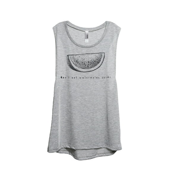 Thread Tank Don't Eat Watermelon Seeds Women's Sleeveless Muscle Tank Top Sport Grey Small