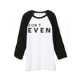 thumbnail image 1 of Thread Tank Dont Even Unisex 3/4 Sleeves Baseball Raglan White Black X-Large, 1 of 3