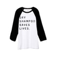 thumbnail image 1 of Thread Tank Dry Shampoo Saves Lives Unisex 3/4 Sleeves Baseball Raglan White Black X-Large, 1 of 4