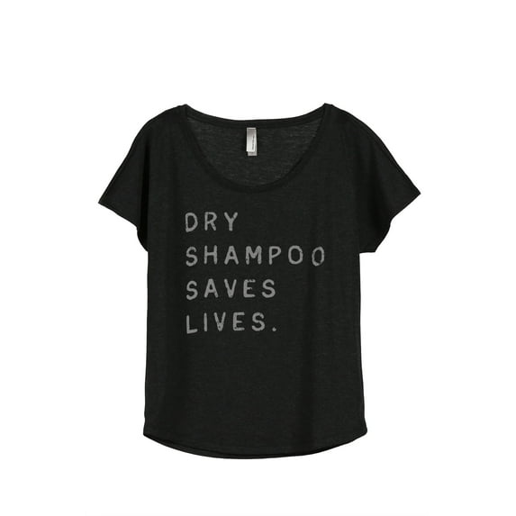 Thread Tank Dry Shampoo Saves Lives Women's Relaxed Slouchy Dolman T-Shirt Tee Heather Black Medium