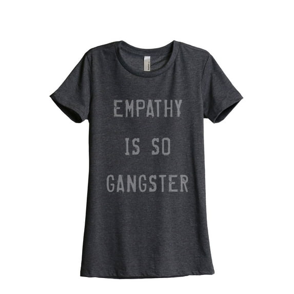 Thread Tank Empathy Is So Gangster Women's Relaxed Crewneck T-Shirt Tee Charcoal 2X-Large