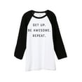 thumbnail image 1 of Thread Tank Get Up Be Awesome Repeat Unisex 3/4 Sleeves Baseball Raglan White Black Small, 1 of 4