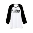 thumbnail image 1 of Thread Tank Go Climb A Cactus Unisex 3/4 Sleeves Baseball Raglan White Black Small, 1 of 4
