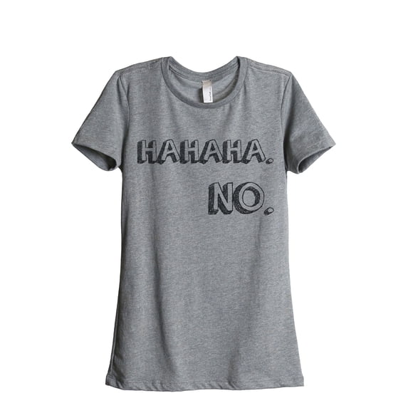 Thread Tank HAHAHA. NO. Women's Relaxed Crewneck T-Shirt Tee Heather Grey Small