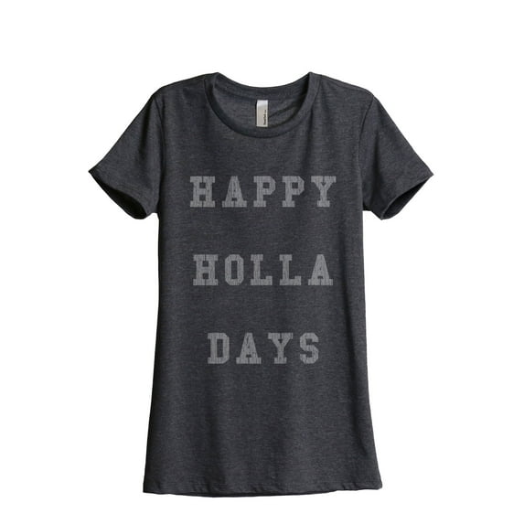 Thread Tank Happy Holla Days Women's Relaxed Crewneck T-Shirt Tee Charcoal X-Large