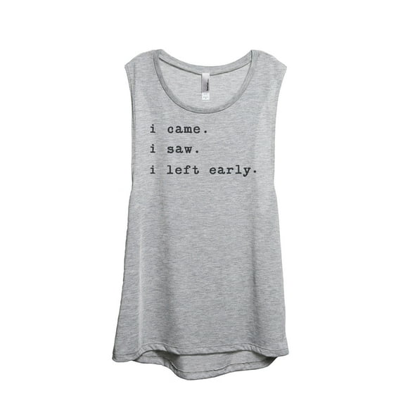 Thread Tank I Came I Saw I Left Early Women's Sleeveless Muscle Tank Top Sport Grey Medium