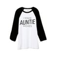 thumbnail image 1 of Thread Tank I Make Auntie Moves Unisex 3/4 Sleeves Baseball Raglan White Black X-Small, 1 of 4