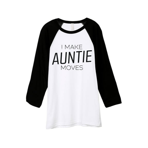 Thread Tank I Make Auntie Moves Unisex 3/4 Sleeves Baseball Raglan White Black X-Small