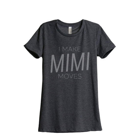 Thread Tank I Make Mimi Moves Women's Fashion Relaxed Crewneck T-Shirt Tee Charcoal Small