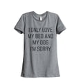 thumbnail image 1 of Thread Tank I Only Love My Bed And My Dog I'm Sorry Women's Fashion Relaxed Crewneck T-Shirt Tee Heather Grey Large, 1 of 5