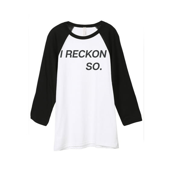 Thread Tank I Reckon So Unisex 3/4 Sleeves Baseball Raglan White Black Small