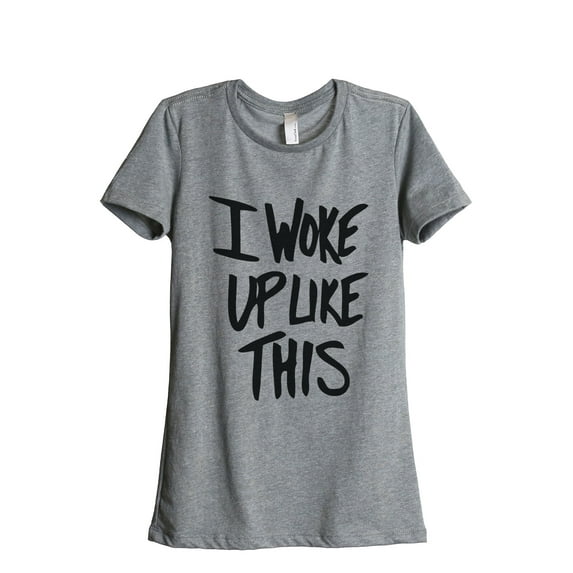 Thread Tank I Woke Up Like This Women's Relaxed Crewneck T-Shirt Tee Heather Grey Small