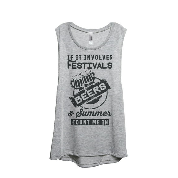 Thread Tank If It Involves Festivals Beers and Summer Count Me In Women's Sleeveless Muscle Tank Top Sport Grey 2X-Large
