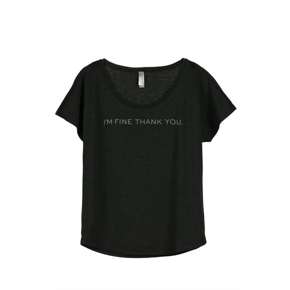 Thread Tank Im Fine Thank You Women's Relaxed Slouchy Dolman T-Shirt Tee Heather Black Large