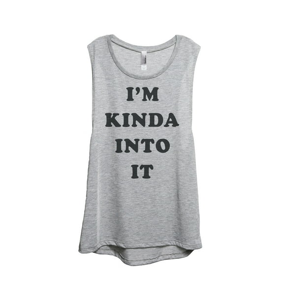 Thread Tank Im Kinda Into It Women's Sleeveless Muscle Tank Top Sport Grey Small