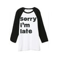 thumbnail image 1 of Thread Tank Im Late Unisex 3/4 Sleeves Baseball Raglan White Black Small, 1 of 3