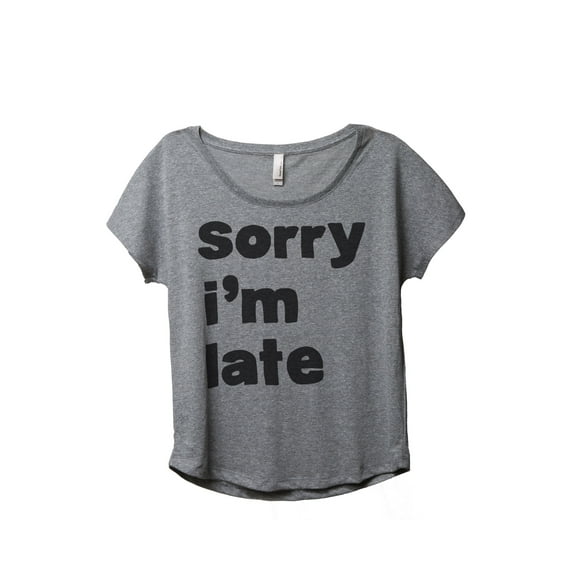 Thread Tank Im Late Women's Relaxed Slouchy Dolman T-Shirt Tee Heather Grey Small
