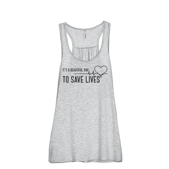 Thread Tank It's A Beautiful Day To Save Lives Women's Sleeveless Flowy Racerback Tank Top Sport Grey Large