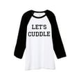 thumbnail image 1 of Thread Tank Let's Cuddle Unisex 3/4 Sleeves Baseball Raglan White Black X-Small, 1 of 4