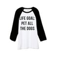 thumbnail image 1 of Thread Tank Life Goal Pet All The Dogs Unisex 3/4 Sleeves Baseball Raglan White Black Large, 1 of 4