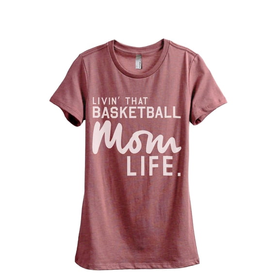 Thread Tank Livin' That Basketball Mom Life Women's Fashion Relaxed Crewneck T-Shirt Tee Heather Rouge Small