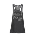 thumbnail image 1 of Thread Tank Livin' That Gymnastic Mom Life Women's Fashion Sleeveless Flowy Racerback Tank Top Charcoal Small, 1 of 5