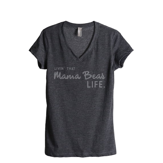 Thread Tank Livin' That Mama Bear Life Women's Fashion Relaxed V-Neck T-Shirt Tee Charcoal Small