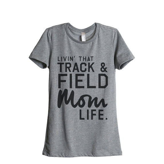 Thread Tank Livin' That Track And Field Mom Life Women's Fashion Relaxed Crewneck T-Shirt Tee Heather Grey X-Large