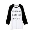 thumbnail image 1 of Thread Tank Mimosas Made Me Do It Unisex 3/4 Sleeves Baseball Raglan White Black X-Small, 1 of 4