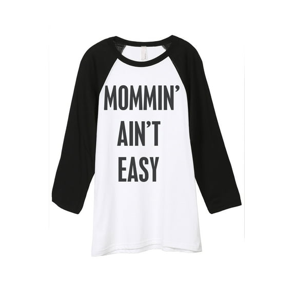 Thread Tank Mommin Aint Easy Unisex 3/4 Sleeves Baseball Raglan White Black 2X-Large