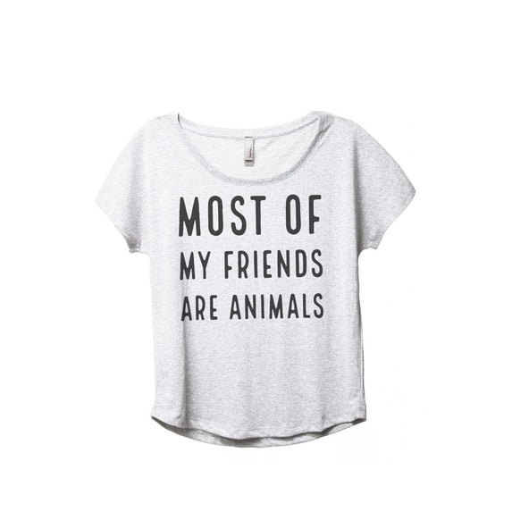 Thread Tank Most Of My Friends Are Animals Women's Fashion Relaxed Slouchy Dolman T-Shirt Tee Heather White Medium