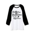 thumbnail image 1 of Thread Tank Mothers Are Like Buttons They Hold Everything Together Unisex 3/4 Sleeves Baseball Raglan White Black Large, 1 of 4