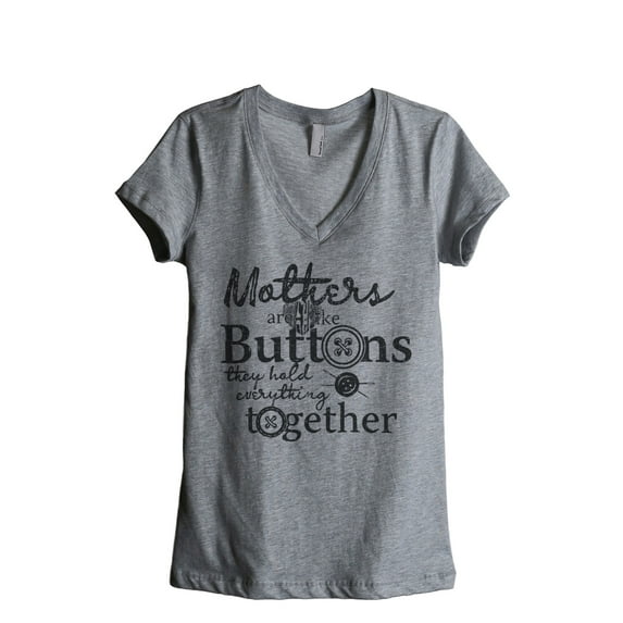 Thread Tank Mothers Are Like Buttons They Hold Everything Together Women's Fashion Relaxed V-Neck T-Shirt Tee Heather Grey Medium