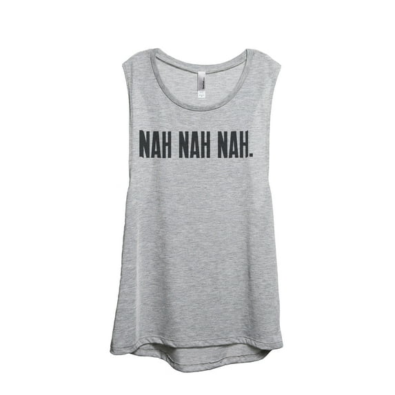 Thread Tank Nah Nah Nah Women's Sleeveless Muscle Tank Top Sport Grey Small