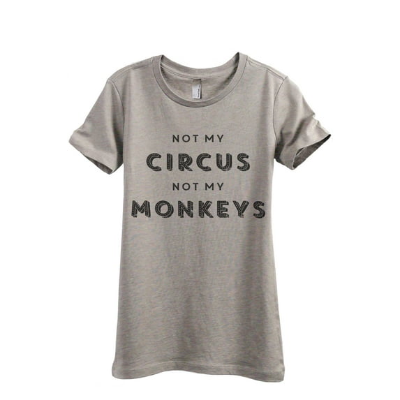 Thread Tank Not My Circus Not My Monkeys Women's Fashion Relaxed Crewneck T-Shirt Tee Heather Tan Large